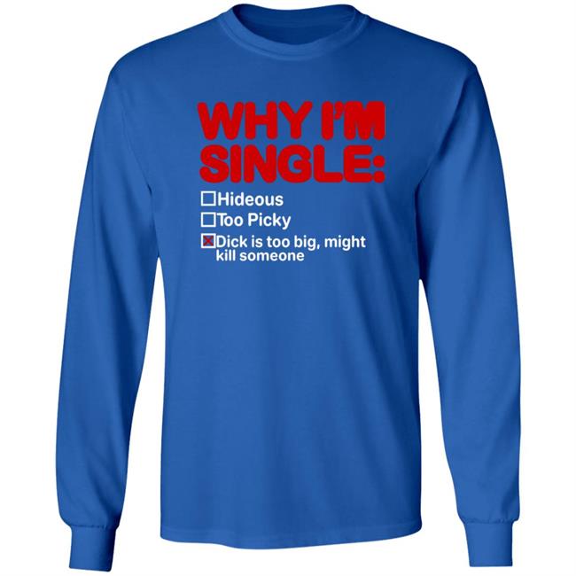 Why I'm Single Hideous Too Picky Shirt Meme69view Why I'm Single Hideous Too Picky Shirt Thao - Why I'm Single Hideous Too Picky Shirt Meme69view Why I'm Single Hideous Too Picky Shirt