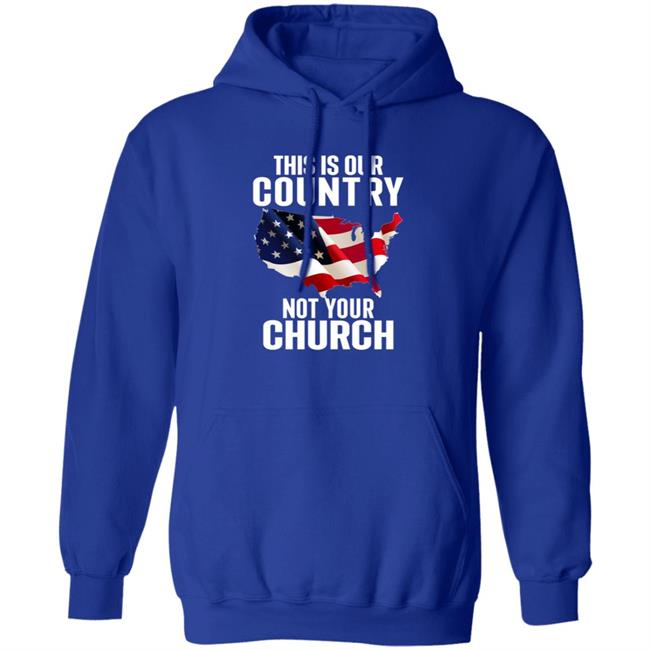 This Is Our Country Not Your Church Shirt Atheist Church Flag This Is Our Country Not Your Church Shirt Hoodie Sweatshirt Ai - This Is Our Country Not Your Church Shirt Atheist Church Flag This Is Our Country Not Your Church Shirt Hoodie Sweatshirt
