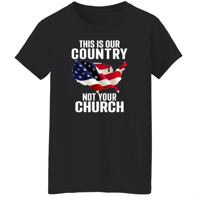 This Is Our Country Not Your Church Shirt Atheist Church Flag This Is Our Country Not Your Church Shirt Hoodie Sweatshirt Ai - This Is Our Country Not Your Church Shirt Atheist Church Flag This Is Our Country Not Your Church Shirt Hoodie Sweatshirt