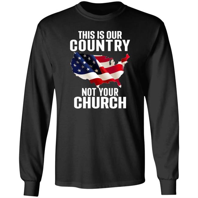 This Is Our Country Not Your Church Shirt Atheist Church Flag This Is Our Country Not Your Church Shirt Hoodie Sweatshirt Ai - This Is Our Country Not Your Church Shirt Atheist Church Flag This Is Our Country Not Your Church Shirt Hoodie Sweatshirt