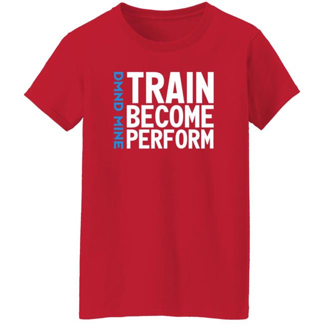 Train Become Perform Shirt Malcolm Train Become Perform Shirt Thao - Train Become Perform Shirt Malcolm Train Become Perform Shirt