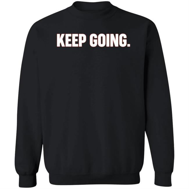 Keep Going Shirt Cervezas De Durham Store Keep Going Shirt Tyler Zombro Keep Going Shirt Hoodie Uyen - Keep Going Shirt Cervezas De Durham Store Keep Going Shirt Tyler Zombro Keep Going Shirt Hoodie