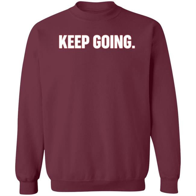 Keep Going Shirt Cervezas De Durham Store Keep Going Shirt Tyler Zombro Keep Going Shirt Hoodie Uyen - Keep Going Shirt Cervezas De Durham Store Keep Going Shirt Tyler Zombro Keep Going Shirt Hoodie