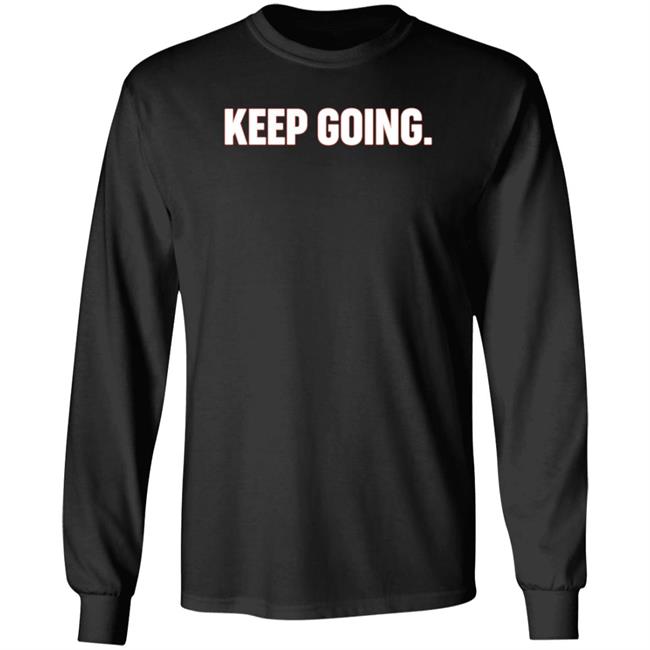 Keep Going Shirt Cervezas De Durham Store Keep Going Shirt Tyler Zombro Keep Going Shirt Hoodie Uyen - Keep Going Shirt Cervezas De Durham Store Keep Going Shirt Tyler Zombro Keep Going Shirt Hoodie