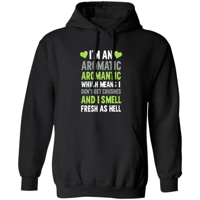 I'm An Aromatic Aromantic Which Means Don't Get Crushes Shirt Lookhuman Shop I'm An Aromatic Aromantic T Shirt HoangAnh - I'm An Aromatic Aromantic Which Means Don't Get Crushes Shirt Lookhuman Shop I'm An Aromatic Aromantic T Shirt