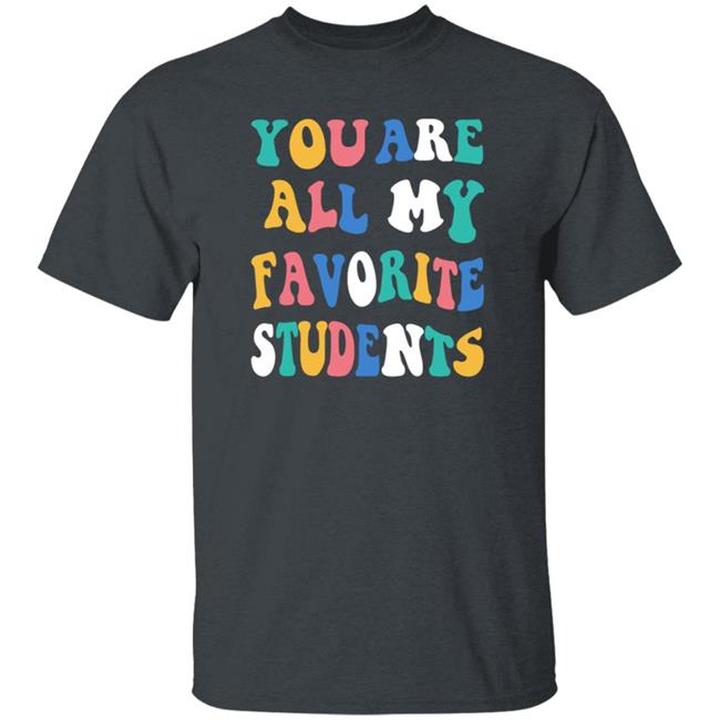 You Are All My Favorite Students Shirt Msfrazzled Store You Are All My Favorite Students Shirt Hoodie Sweatshirt Ai - You Are All My Favorite Students Shirt Msfrazzled Store You Are All My Favorite Students Shirt Hoodie Sweatshirt