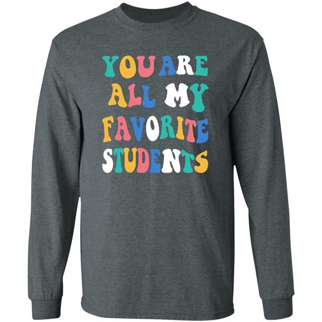 You Are All My Favorite Students Shirt Msfrazzled Store You Are All My Favorite Students Shirt Hoodie Sweatshirt Ai - You Are All My Favorite Students Shirt Msfrazzled Store You Are All My Favorite Students Shirt Hoodie Sweatshirt