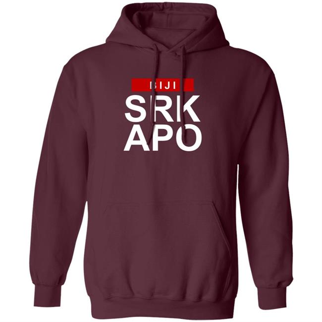 Biji Srk Apo Shirt Bijiardencigarettes Biji Srk Apo Shirt Hoodie Sweatshirt Ai - Biji Srk Apo Shirt Bijiardencigarettes Biji Srk Apo Shirt Hoodie Sweatshirt