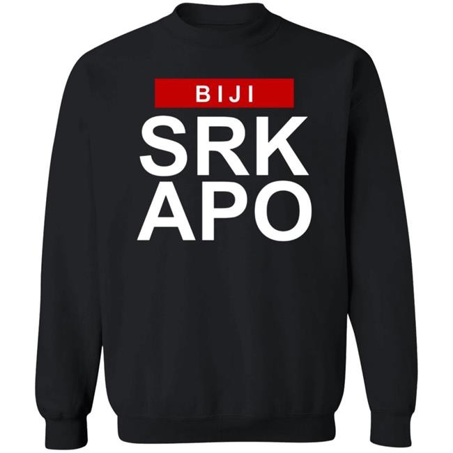Biji Srk Apo Shirt Bijiardencigarettes Biji Srk Apo Shirt Hoodie Sweatshirt Ai - Biji Srk Apo Shirt Bijiardencigarettes Biji Srk Apo Shirt Hoodie Sweatshirt