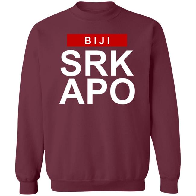 Biji Srk Apo Shirt Bijiardencigarettes Biji Srk Apo Shirt Hoodie Sweatshirt Ai - Biji Srk Apo Shirt Bijiardencigarettes Biji Srk Apo Shirt Hoodie Sweatshirt