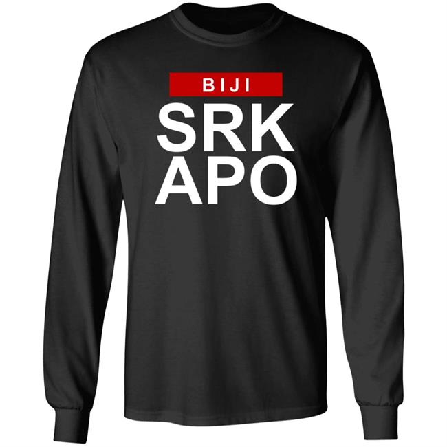 Biji Srk Apo Shirt Bijiardencigarettes Biji Srk Apo Shirt Hoodie Sweatshirt Ai - Biji Srk Apo Shirt Bijiardencigarettes Biji Srk Apo Shirt Hoodie Sweatshirt