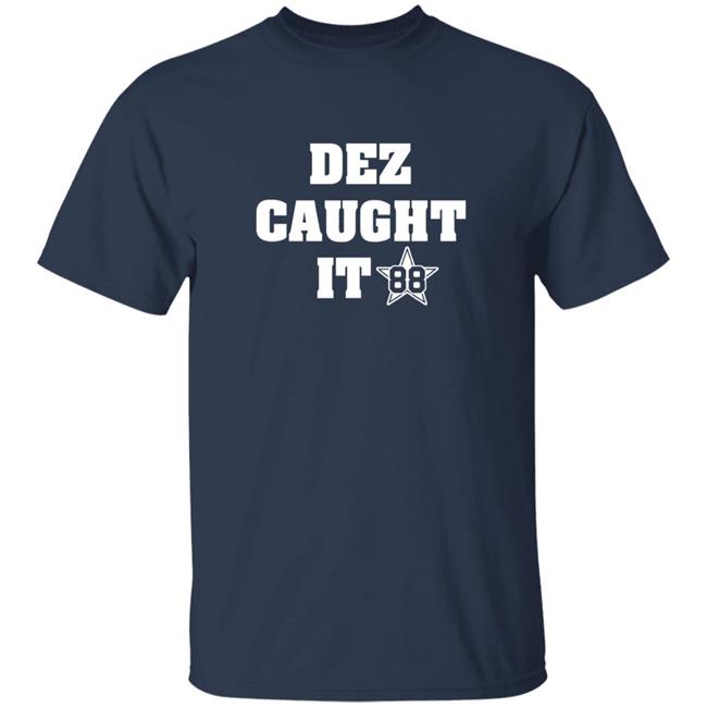 Dez Caught It 88 Shirt Dezbryant Dez Caught It 88 Shirt Dez Caught It 88 Shirt Dezbryant Dez Caught It 88 Shirt
