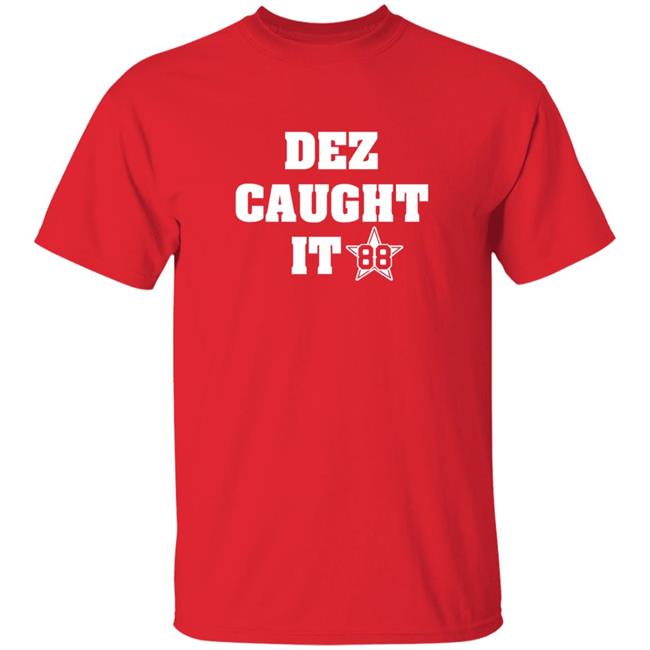 Dez Caught It 88 Shirt Dezbryant Dez Caught It 88 Shirt HoangAnh - Dez Caught It 88 Shirt Dezbryant Dez Caught It 88 Shirt