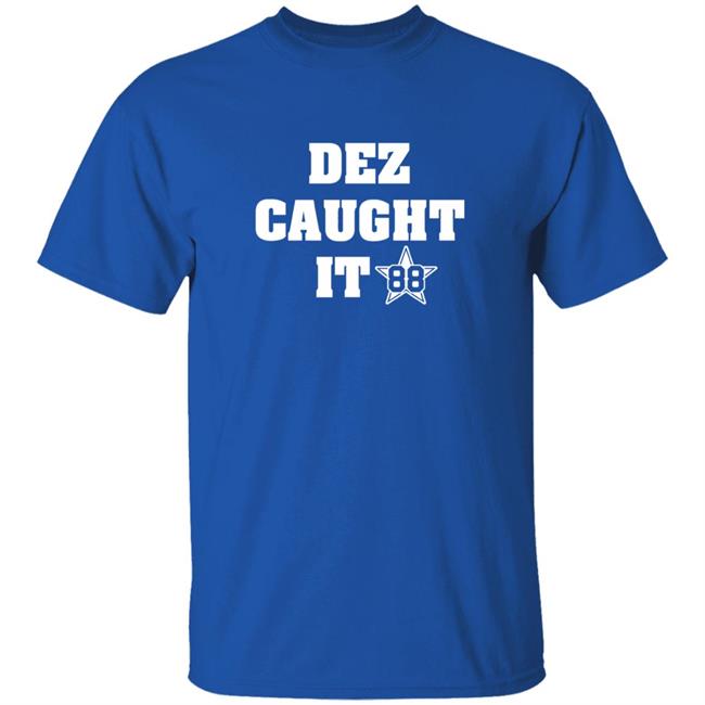 Dez Caught It 88 Shirt Dezbryant Dez Caught It 88 Shirt HoangAnh - Dez Caught It 88 Shirt Dezbryant Dez Caught It 88 Shirt