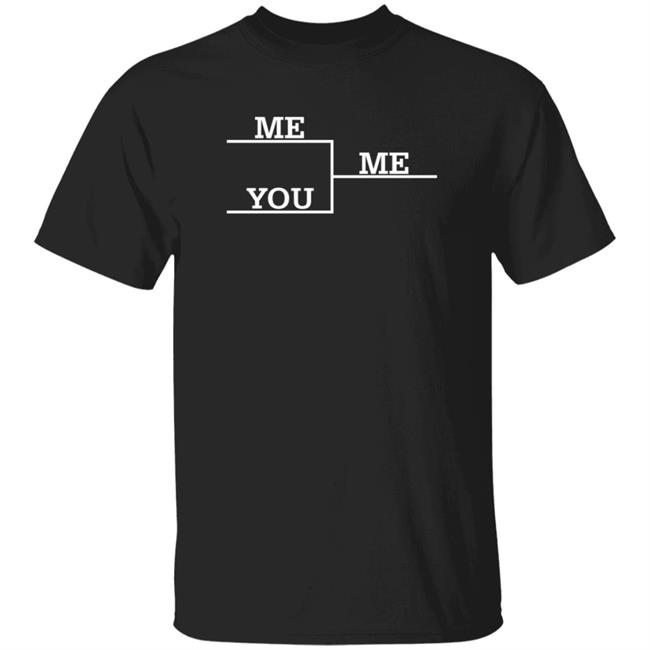 Vu - Me Vs You Shirt Local Celebrity Merch Store