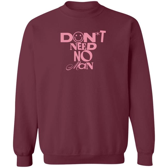 Don't Need No Man Shirt Alishamarie Shop Don't Need No Man Shirt HoangAnh - Don't Need No Man Shirt Alishamarie Shop Don't Need No Man Shirt