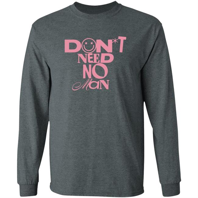 Don't Need No Man Shirt Alishamarie Shop Don't Need No Man Shirt HoangAnh - Don't Need No Man Shirt Alishamarie Shop Don't Need No Man Shirt