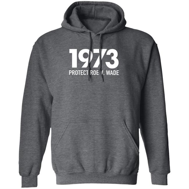 1973 Protect Roe V Wade Shirt Aimee Carrero Shirt Hoodie Sweatshirt MyNhung - 1973 Protect Roe V Wade Shirt Aimee Carrero Shirt Hoodie Sweatshirt