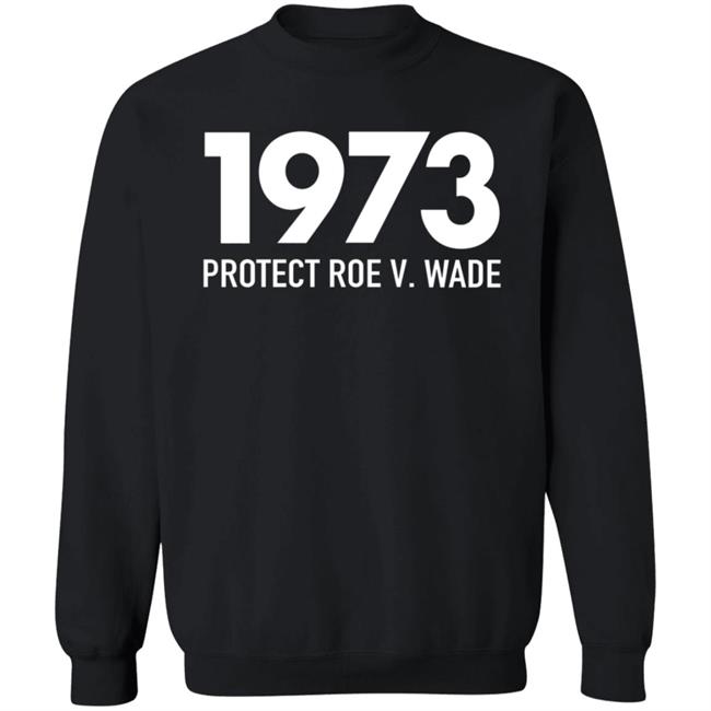1973 Protect Roe V Wade Shirt Aimee Carrero Shirt Hoodie Sweatshirt MyNhung - 1973 Protect Roe V Wade Shirt Aimee Carrero Shirt Hoodie Sweatshirt