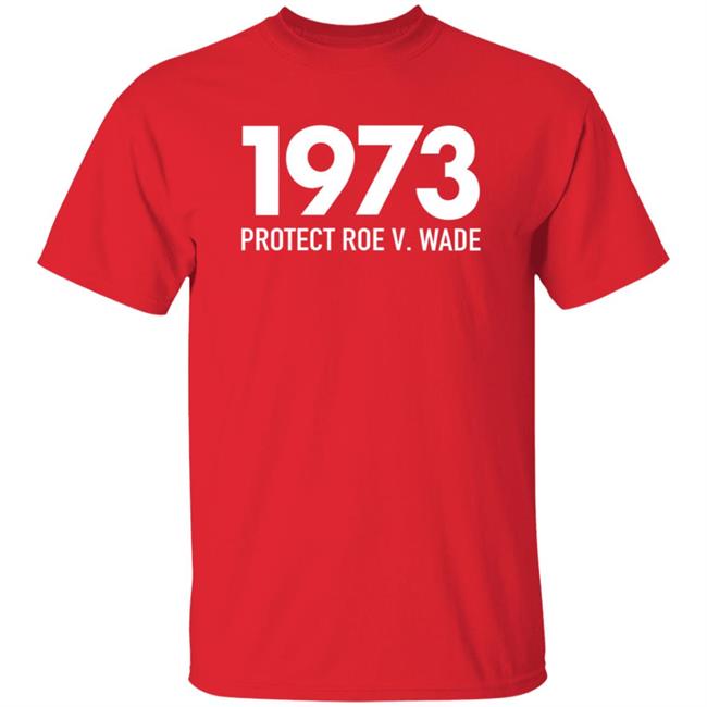 1973 Protect Roe V Wade Shirt Aimee Carrero Shirt Hoodie Sweatshirt MyNhung - 1973 Protect Roe V Wade Shirt Aimee Carrero Shirt Hoodie Sweatshirt