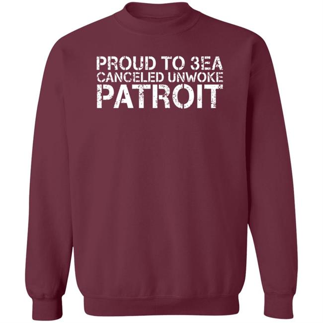 Proud To 3Ea Canceled Unwoke Parotid Shirt Hoodie Sweatshirt Uyen - Proud To 3Ea Canceled Unwoke Parotid Shirt Hoodie Sweatshirt