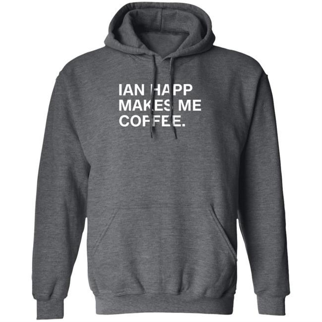 Ian Happ Makes Me Coffee Shirt Devinwenzel Ian Happ Makes Me Coffee Shirt Thao - Ian Happ Makes Me Coffee Shirt Devinwenzel Ian Happ Makes Me Coffee Shirt