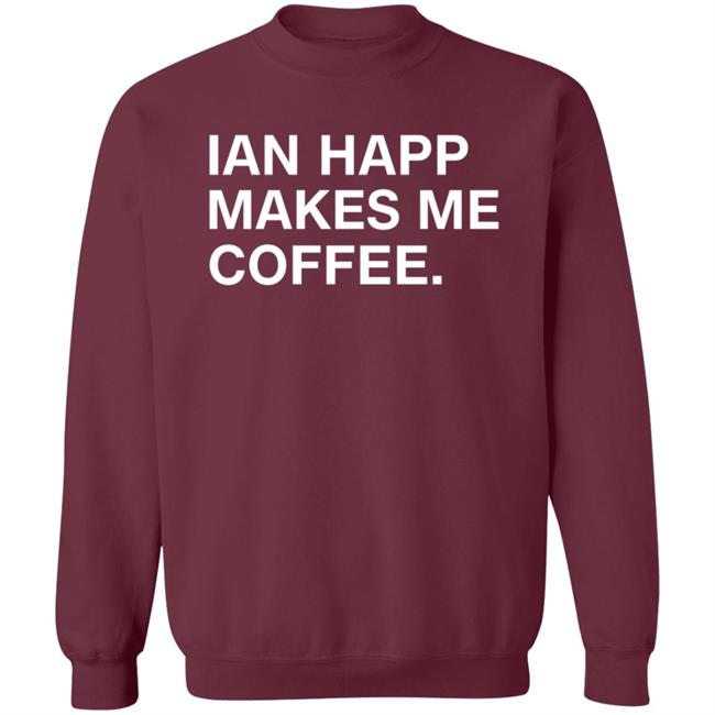 Ian Happ Makes Me Coffee Shirt Devinwenzel Ian Happ Makes Me Coffee Shirt Thao - Ian Happ Makes Me Coffee Shirt Devinwenzel Ian Happ Makes Me Coffee Shirt