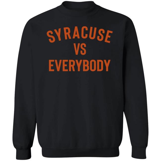 Syracuse Vs Everybody Shirt Universitysupplies Store Syracuse Vs Everybody Shirt Hoodie Sweatshirt Ai - Syracuse Vs Everybody Shirt Universitysupplies Store Syracuse Vs Everybody Shirt Hoodie Sweatshirt