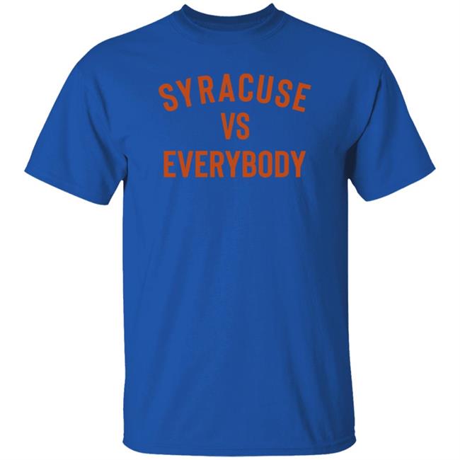 Syracuse Vs Everybody Shirt Universitysupplies Store Syracuse Vs Everybody Shirt Hoodie Sweatshirt Ai - Syracuse Vs Everybody Shirt Universitysupplies Store Syracuse Vs Everybody Shirt Hoodie Sweatshirt