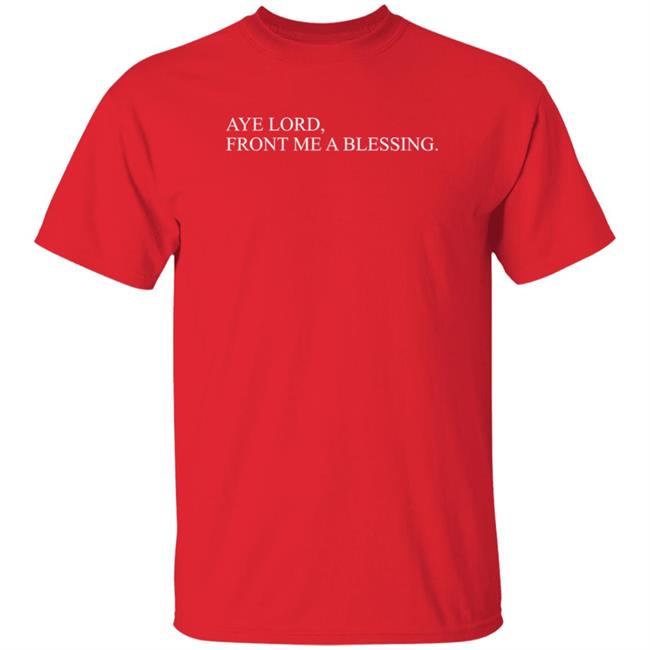 Aye Lord Front Me A Blessing Hoodie Quittouchingish Merch Aye Lord Hoodie Shirt Sweatshirt MyNhung - Aye Lord Front Me A Blessing Hoodie Quittouchingish Merch Aye Lord Hoodie Shirt Sweatshirt