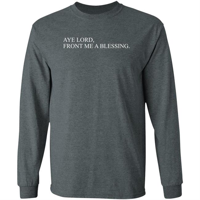 Aye Lord Front Me A Blessing Hoodie Quittouchingish Merch Aye Lord Hoodie Shirt Sweatshirt MyNhung - Aye Lord Front Me A Blessing Hoodie Quittouchingish Merch Aye Lord Hoodie Shirt Sweatshirt
