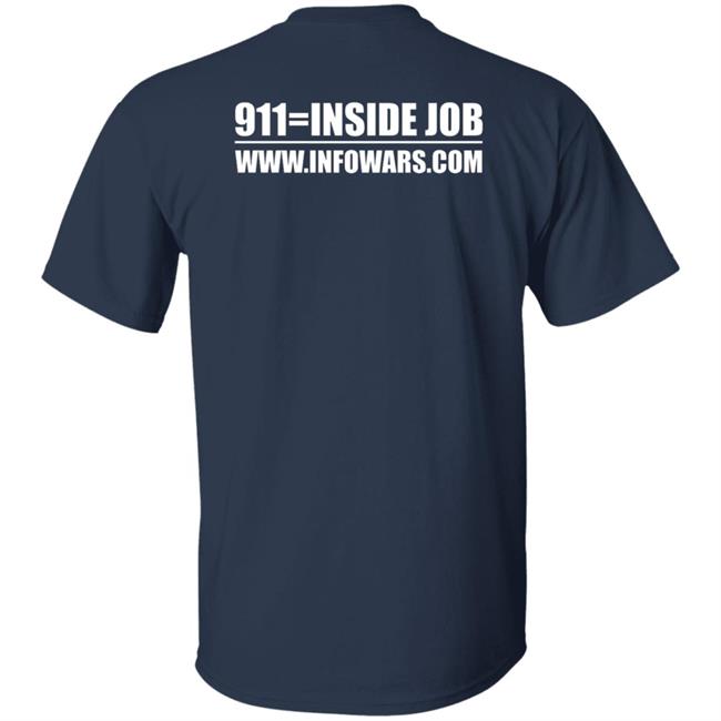 9/11 Was An Inside Job Shirt Infowars Store 9/11 Shirt 9 11 Was An Inside Job Shirt Infowars Store 9/11 Shirt