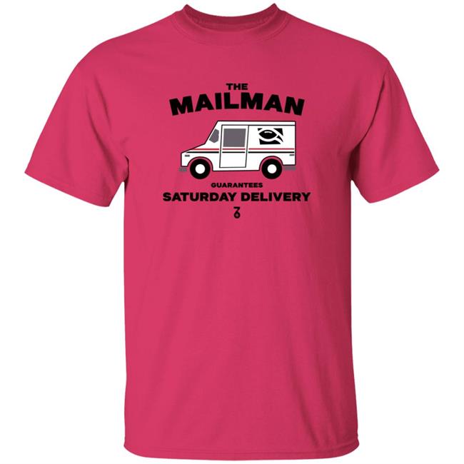 The Seven Six Store The Man Guarantees Saturday Delivery Shirt The Man Guarantees Saturday Delivery Shirt The Seven Six Store The Man Guarantees Saturday Delivery Shirt The Man Guarantees Saturday Delivery Shirt