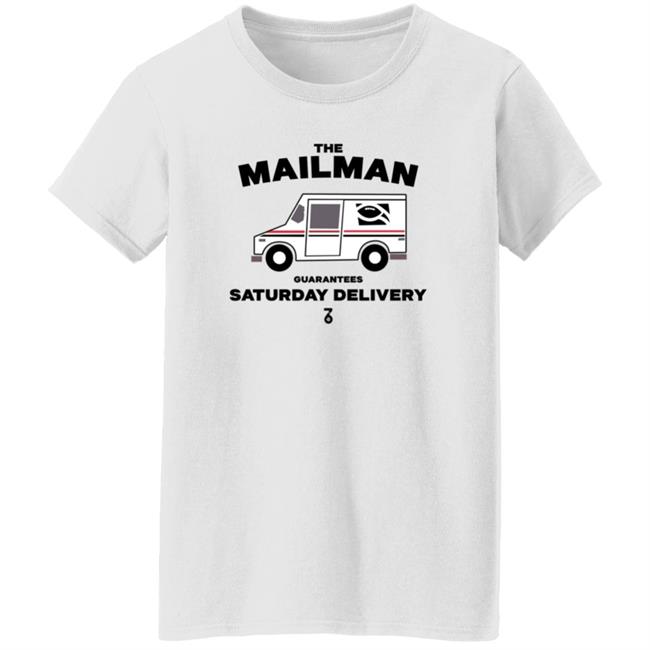 The Seven Six Store The Man Guarantees Saturday Delivery Shirt The Man Guarantees Saturday Delivery Shirt Thao - The Seven Six Store The Man Guarantees Saturday Delivery Shirt The Man Guarantees Saturday Delivery Shirt