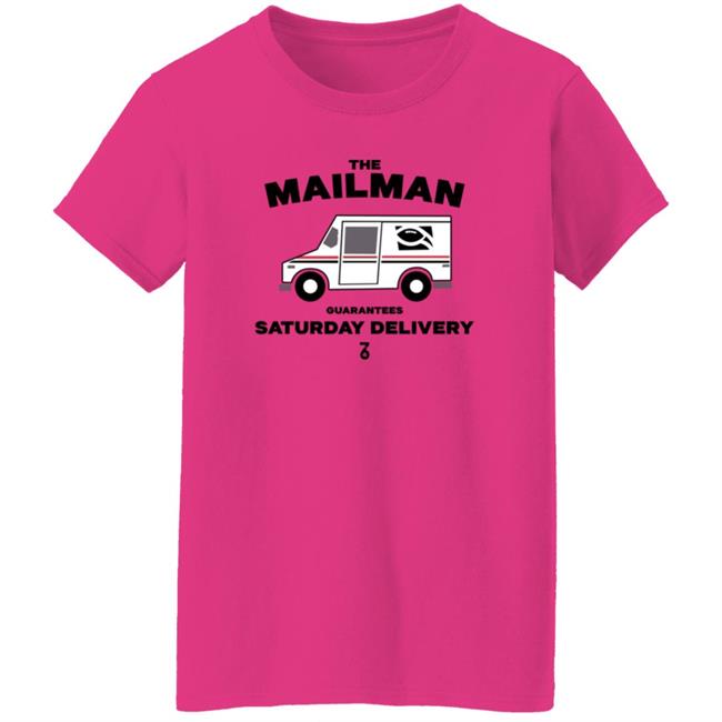 The Seven Six Store The Man Guarantees Saturday Delivery Shirt The Man Guarantees Saturday Delivery Shirt Thao - The Seven Six Store The Man Guarantees Saturday Delivery Shirt The Man Guarantees Saturday Delivery Shirt