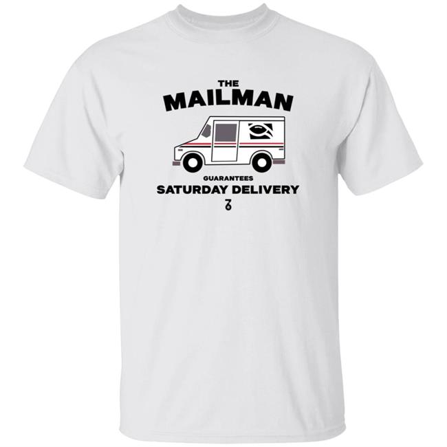 The Seven Six Store The Man Guarantees Saturday Delivery Shirt The Man Guarantees Saturday Delivery Shirt Thao - The Seven Six Store The Man Guarantees Saturday Delivery Shirt The Man Guarantees Saturday Delivery Shirt