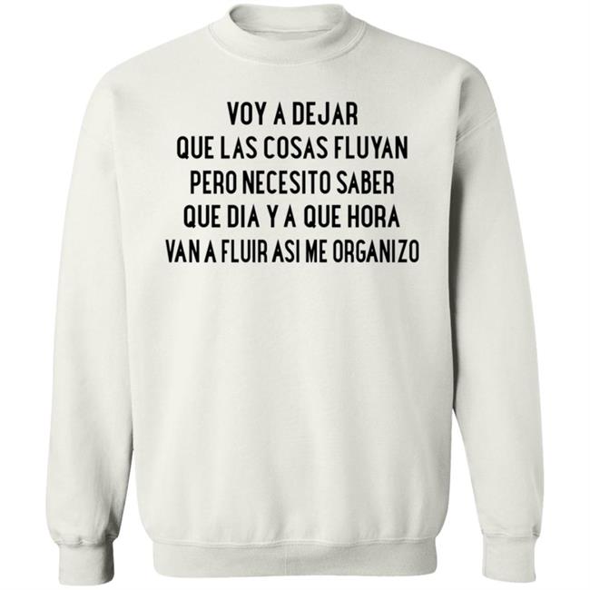 Voy A Dejar Que Las Cosas Fluyan Shirt Kakau Voy A Dejar Que Las Cosas Fluyan Shirt Hoodie Sweatshirt Ai - Voy A Dejar Que Las Cosas Fluyan Shirt Kakau Voy A Dejar Que Las Cosas Fluyan Shirt Hoodie Sweatshirt