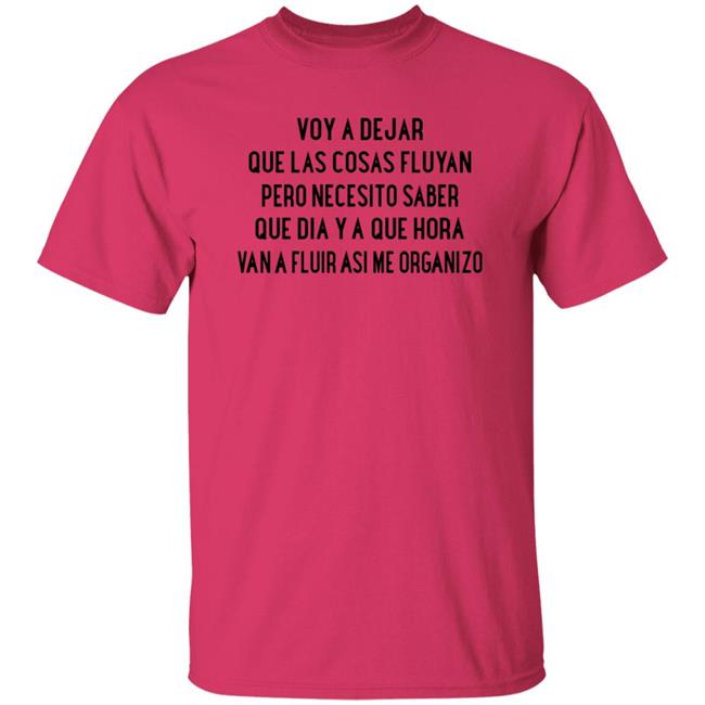 Voy A Dejar Que Las Cosas Fluyan Shirt Kakau Voy A Dejar Que Las Cosas Fluyan Shirt Hoodie Sweatshirt Ai - Voy A Dejar Que Las Cosas Fluyan Shirt Kakau Voy A Dejar Que Las Cosas Fluyan Shirt Hoodie Sweatshirt