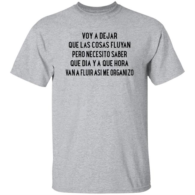 Voy A Dejar Que Las Cosas Fluyan Shirt Kakau Voy A Dejar Que Las Cosas Fluyan Shirt Hoodie Sweatshirt Voy A Dejar Que Las Cosas Fluyan Shirt Kakau Voy A Dejar Que Las Cosas Fluyan Shirt Hoodie Sweatshirt