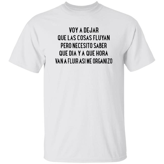 Voy A Dejar Que Las Cosas Fluyan Shirt Kakau Voy A Dejar Que Las Cosas Fluyan Shirt Hoodie Sweatshirt Ai - Voy A Dejar Que Las Cosas Fluyan Shirt Kakau Voy A Dejar Que Las Cosas Fluyan Shirt Hoodie Sweatshirt