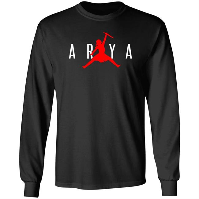 Arya Jumpman Shirt Game Of Thrones Memes Arya Shirt Hoodie Uyen - Arya Jumpman Shirt Game Of Thrones Memes Arya Shirt Hoodie