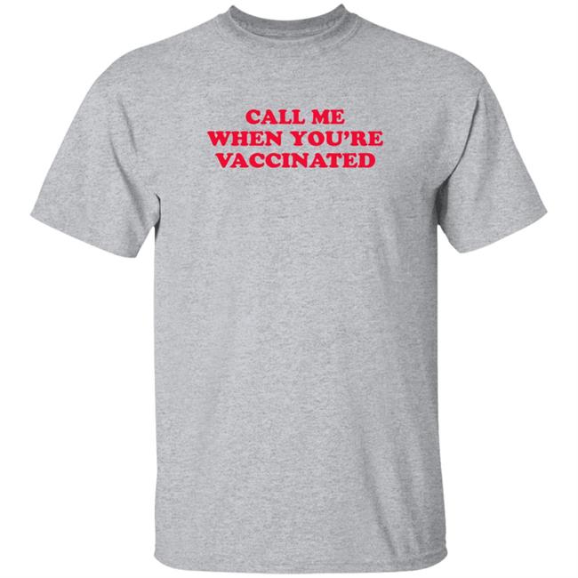Call Me When You're Vaccinated Shirt Lisa Guerrero Call Me When You're Vaccinated Shirt HoangAnh - Call Me When You're Vaccinated Shirt Lisa Guerrero Call Me When You're Vaccinated Shirt
