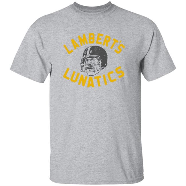 Lambert's Lunatics Shirt Cam Heyward Wearing Jack Lambert Pittsburgh Steelers Shirt Lambert's Lunatics Shirt Cam Heyward Wearing Jack Lambert Pittsburgh Steelers Shirt