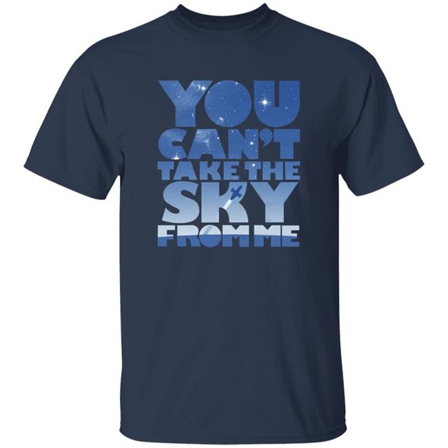 Vu - You Can't Take The Sky From Me Shirt