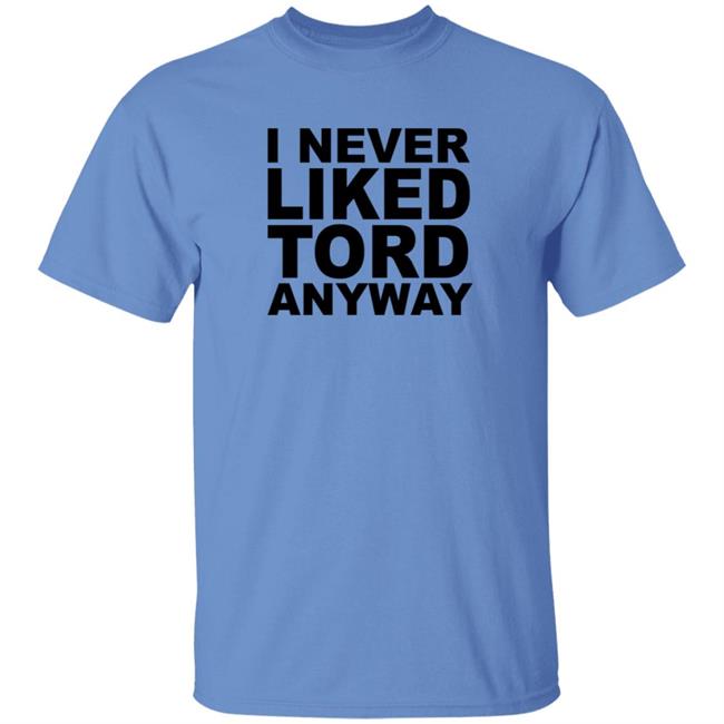 I Never Liked Tord Anyway Shirt Thomas Ridgewell I Never Liked Tord Anyway T Shirt HoangAnh - I Never Liked Tord Anyway Shirt Thomas Ridgewell I Never Liked Tord Anyway T Shirt