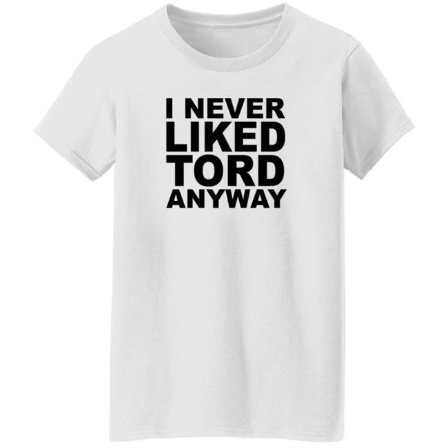 I Never Liked Tord Anyway Shirt Thomas Ridgewell I Never Liked Tord Anyway T Shirt HoangAnh - I Never Liked Tord Anyway Shirt Thomas Ridgewell I Never Liked Tord Anyway T Shirt
