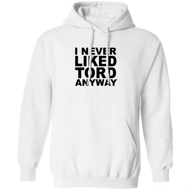 I Never Liked Tord Anyway Shirt Thomas Ridgewell I Never Liked Tord Anyway T Shirt HoangAnh - I Never Liked Tord Anyway Shirt Thomas Ridgewell I Never Liked Tord Anyway T Shirt