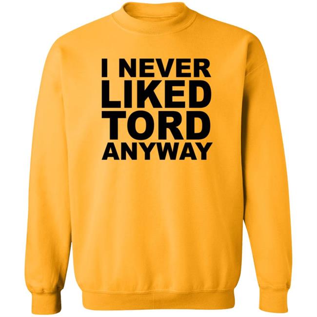 I Never Liked Tord Anyway Shirt Thomas Ridgewell I Never Liked Tord Anyway T Shirt HoangAnh - I Never Liked Tord Anyway Shirt Thomas Ridgewell I Never Liked Tord Anyway T Shirt