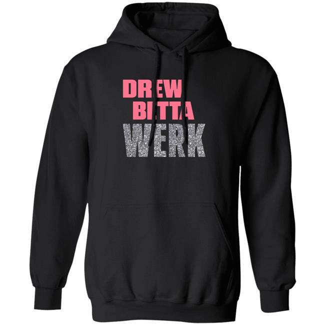 Ai - Drew Betta Werk Shirt Thetitanofla Drew Betta Werk Shirt Hoodie Sweatshirt Ai - Drew Betta Werk Shirt Thetitanofla Drew Betta Werk Shirt Hoodie Sweatshirt