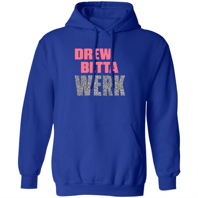 Ai - Drew Betta Werk Shirt Thetitanofla Drew Betta Werk Shirt Hoodie Sweatshirt Ai - Drew Betta Werk Shirt Thetitanofla Drew Betta Werk Shirt Hoodie Sweatshirt